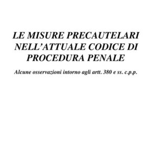 Le misure precautelari nell'attuale codice di procedura penale